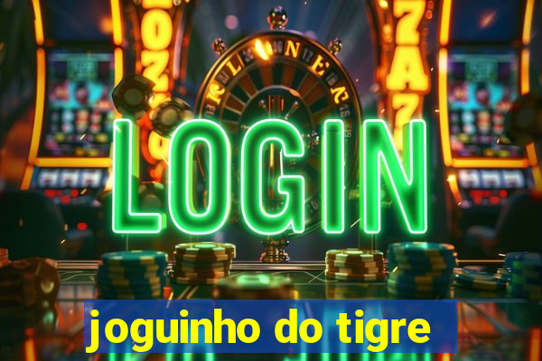 joguinho do tigre